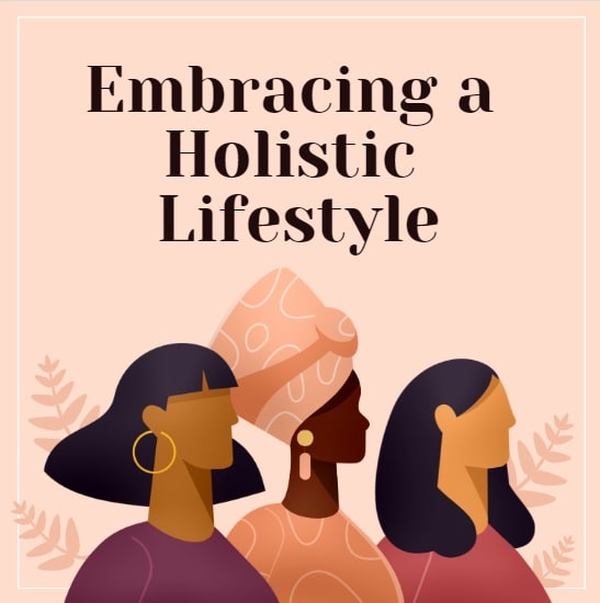 Embracing a Holistic Lifestyle-min